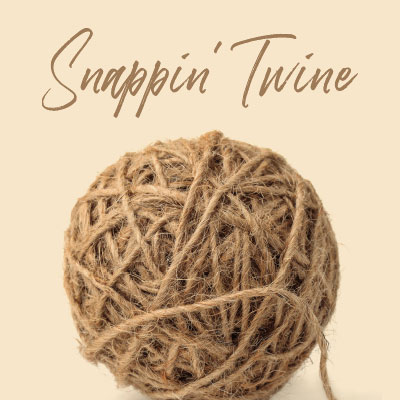 Snappin' Twine